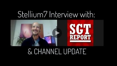 STELLIUM7 Intervista a SGTREPORT e aggiornamento del canale