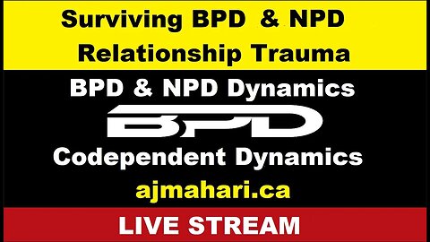 BPD NPD Surviving Relationship Trauma - Codependents or BPD NPD Relationship Dynamics