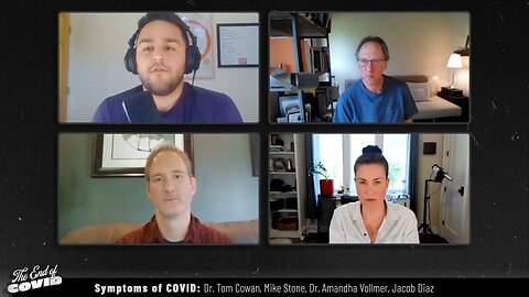 Symptoms of COVID, Dr. Tom Cowan, Mike Stone, Dr. Amandha Vollmer | The End of Covid