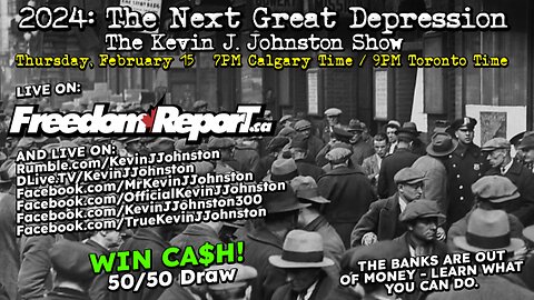 2024: The Next Great Depression - The Kevin J. Johnston Show LIVE on FreedomReport.ca
