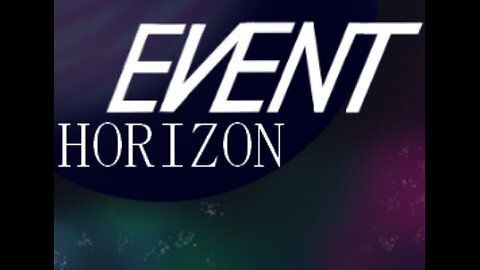 Event Horizon Episode 4 -Time Travel