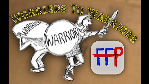 Worriers To Warriors