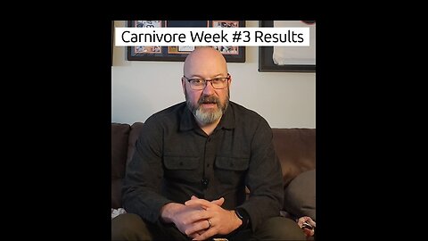 Week #3 Carnivore Diet Results