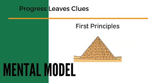 First Principles - Learn the foundation of Truth with this POWERFUL mental model