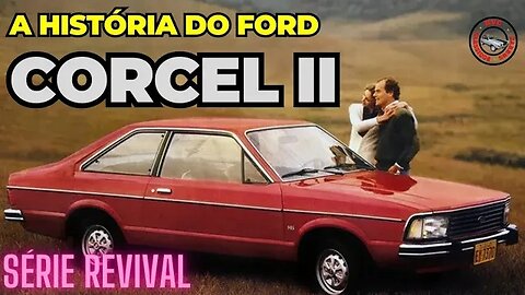 Série Revival: A história do Ford Corcel II - grande sucesso da marca