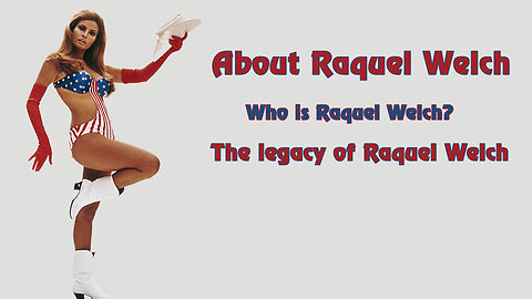 About Raquel Welch