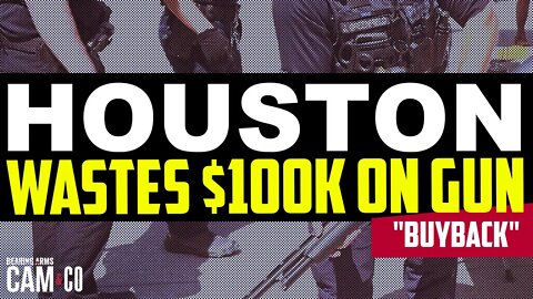 Houston wastes $100K on gun "buyback"
