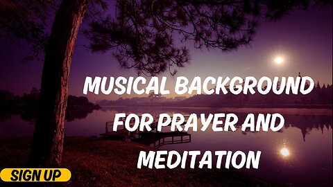MUSICAL BACKGROUND FOR PRAYER AND MEDITATION