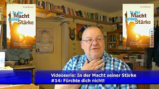 #14: Videoserie (In der Macht seiner Stärke) - Fürchte dich nicht!