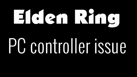 Elden Ring | PC | Fix Controller Gamepad not Working?!