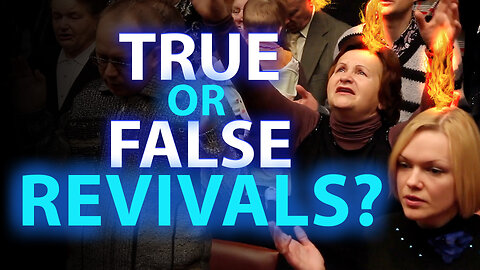 True or False Revivals? (Bible Talks with Steve Wohlberg)