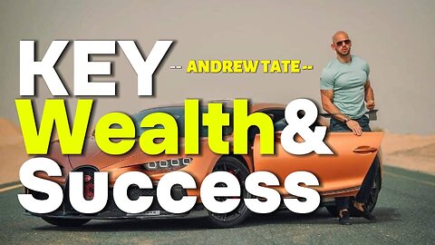 The Key to wealth and Success | Andrew Tate motivation