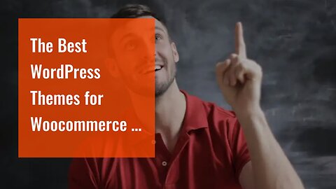 The Best WordPress Themes for Woocommerce – Over 1Million Downloads