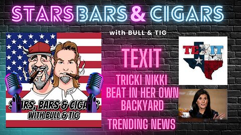 STARS BARS & CIGARS, SOUTH CAROLINA PRIMARY, TRUMP WINS! TRICKKI NIKKI STILL HANGING IN THERE, TRENDING NEWS.