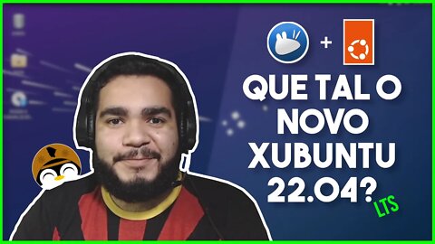 [REVIEW] Novo Xubuntu 22.04, leve e LTS!