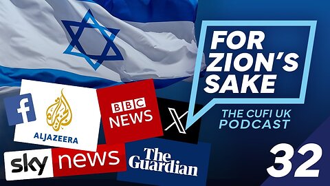 EP32 For Zion's Sake Podcast - The propaganda war against Israel