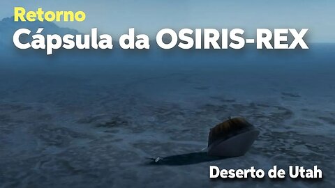 RETORNO DA CÁPSULA DA OSIRIS-REX