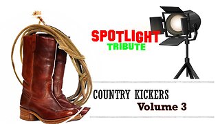 Spotlight Tribute- COUNTRY KICKERS Vol. 3