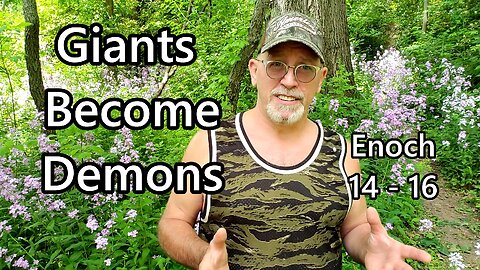 Giants Become Demons: Enoch 14 - 16