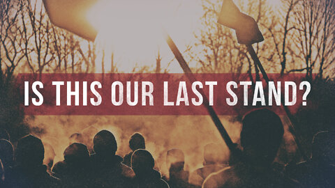 Is This Our Last Stand—Our Last Chance | Pastor Shane Idleman