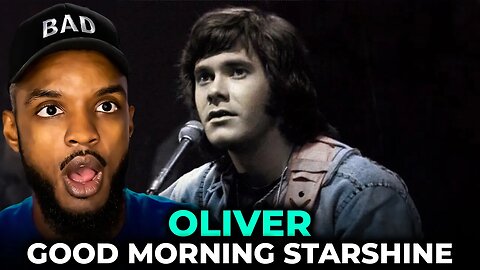 🎵 Oliver - Good Morning Starshine REACTION