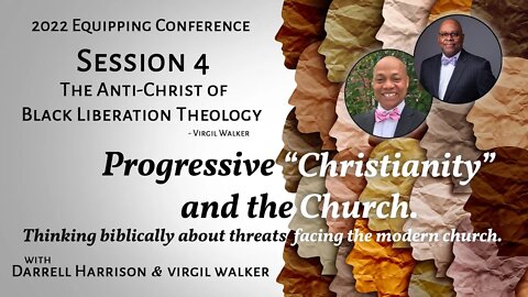 Session 4: The Anti-Christ of Black Liberation Theology with Virgil Walker