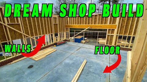 Dream Shop Build ~ Framed Walls Upgraded Concrete Floor