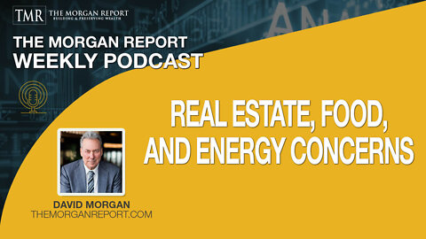 Real Estate, Food, and Energy Concerns