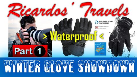 RV Winter Gear Review | Sub Zero Glove Showdown | Waterproof | Windproof | Part 1