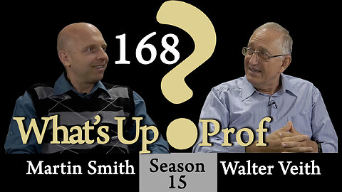 168 What's Up Prof? Walter Veith & Martin Smith - It Is Well With My Soul, What Is Music's Purpose?