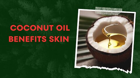 Coconut oil benefits skin