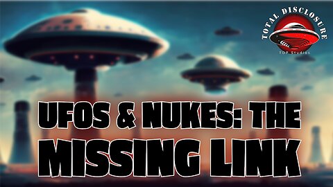UFOS and NUKES: The Missing Connection