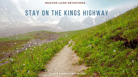 Heaven Land Devotions - Stay On The King's Highway
