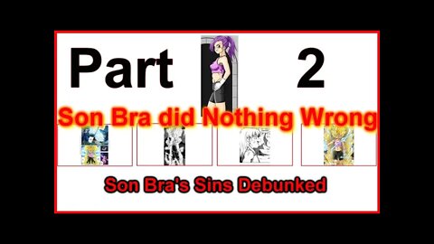 dragonball multiverse: son bra did nothing wrong/son bras sins debunked part 2