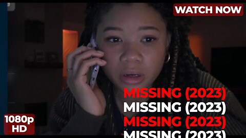 Missing I Full Movie I 2023 I FREE