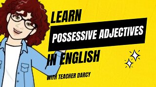 Possessive Adjectives