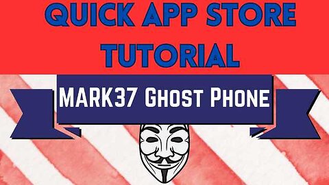 Ghost Phone: Quick App Store Tutorial