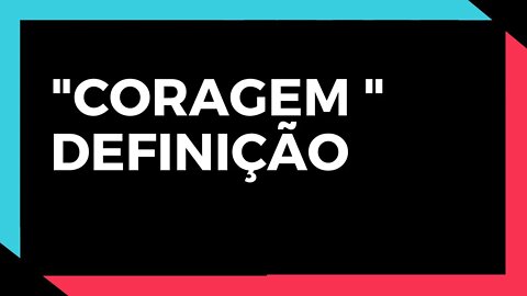 ✅ SOBRE CORAGEM l A MOTIVAÇÃO ✅