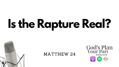 Matthew 24 | When Will The Rapture Happen?