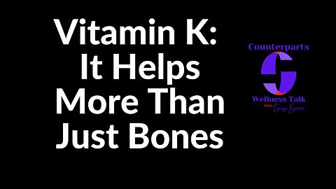 Vitamin K: It Helps More Than Just Bones