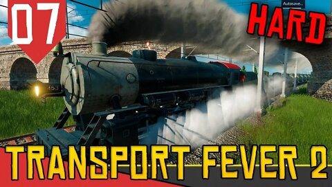 Trem GIGANTE Paraliza as Ferrovias! - Transport Fever 2 Hard #07 [Série Gameplay Português PT-BR]