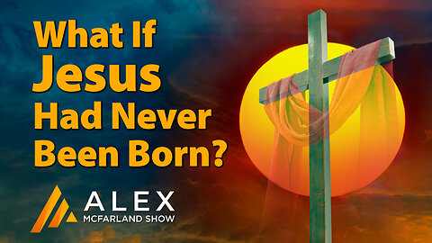 What If Jesus Had Never Been Born? AMS Webcast 618