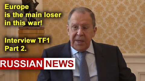 Lavrov's interview to the French TV channel TF1. Part 2 | News of Russia | Ukraine crisis