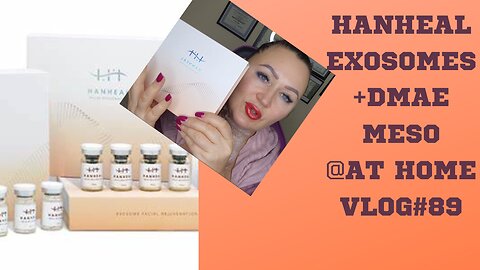 HANHEAL EXOSOMES+DMAE FACELIFT @ HOME. Vlog#89 2.5.23 #hanhealexosome #facelift #diy