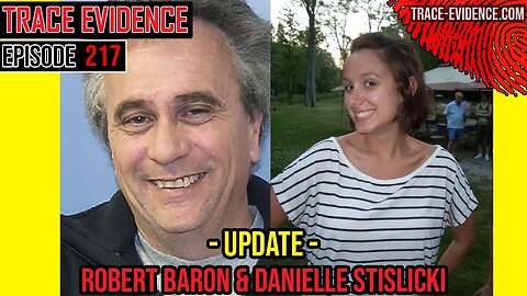 217 - UPDATES - Robert Baron & Danielle Stislicki