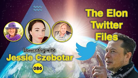 Connecting with Jessie Czebotar #86 - The Elon Twitter Files (January 2023)