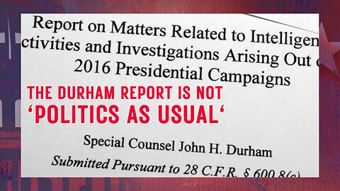 Gen. Flynn Durham Report: An 'Ungodly Act of Criminal Behavior' in The Department of Justice