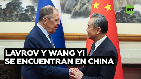 Lavrov se reúne con Wang Yi en Pekín