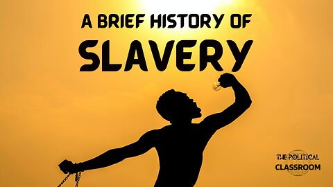 From Ancient Times to Abolition: The History of Slavery