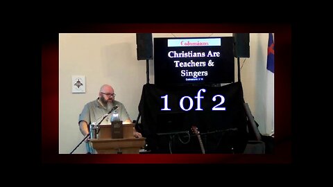 063 Christians Are Singers and Teachers (Colossians 3:16) 1of 2
